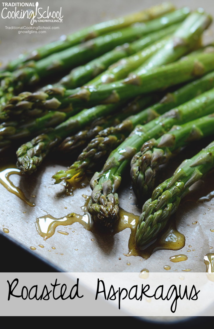 Roasted Asparagus | Traditional Cooking School by GNOWFGLINS