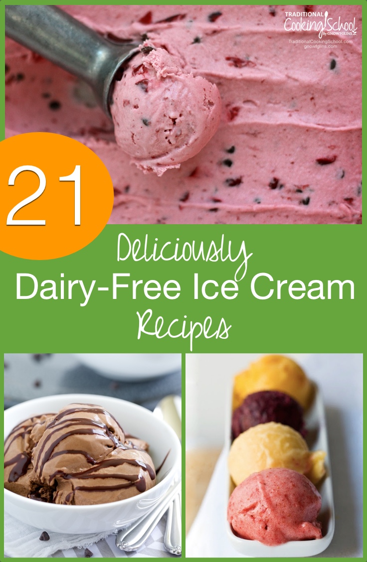 21 Dairy-Free Ice Cream Recipes You'll Want To Try This Summer!