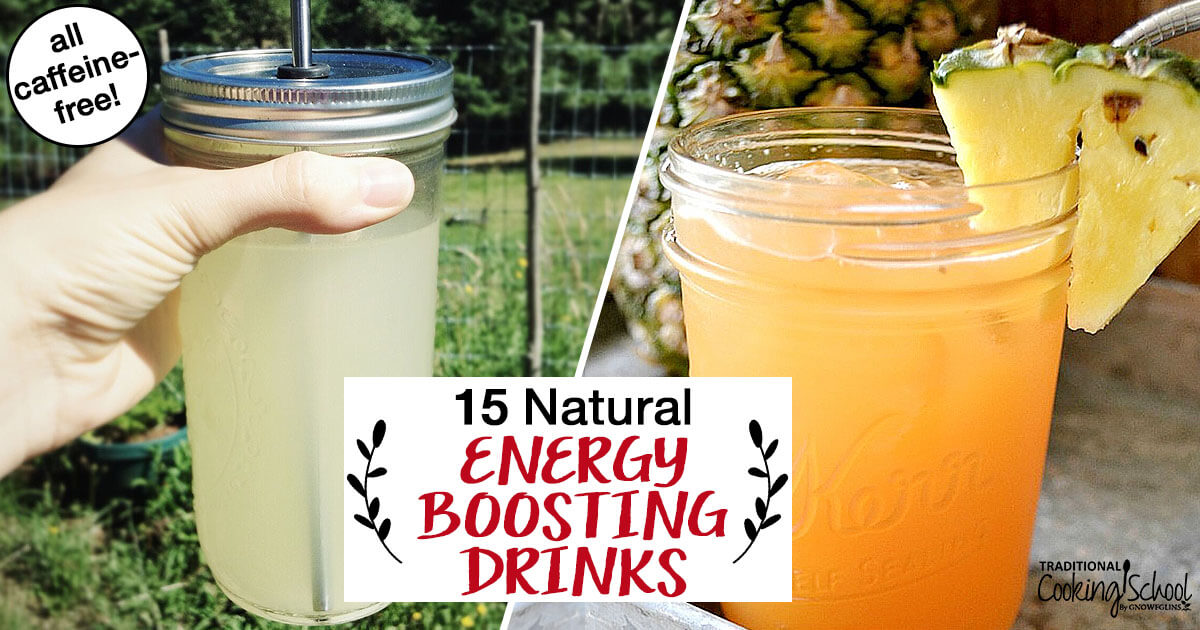 15 Natural Energy-Boosting Drinks -- No Caffeine Allowed!