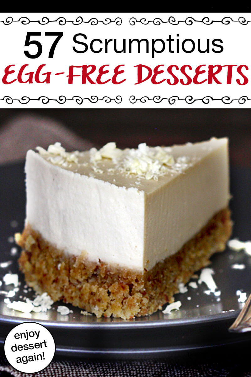 57 Scrumptious Egg-Free Desserts