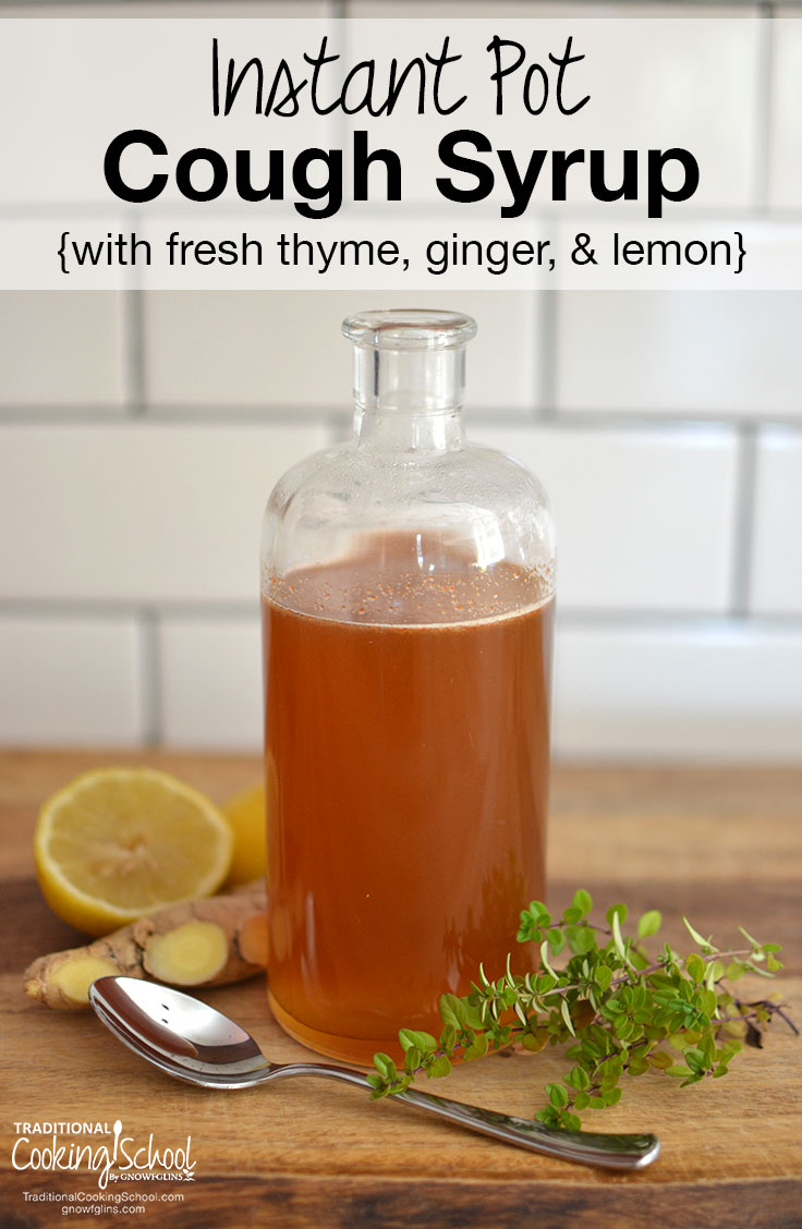 Instant Pot Cough Syrup {with fresh thyme, ginger, & lemon}