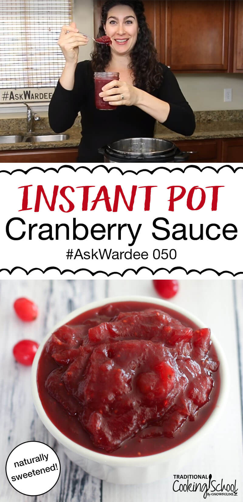 How Do I Make Naturally Sweetened Cranberry Sauce In The Instant Pot   AW050 Cranberry Sauce Traditional Cooking School GNOWFGLINS Main 800x1650 