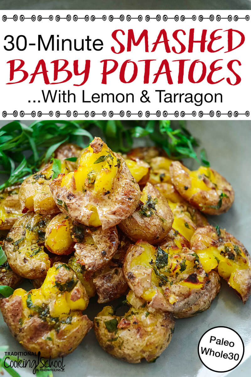 30Minute Smashed Baby Potatoes With Lemon & Tarragon