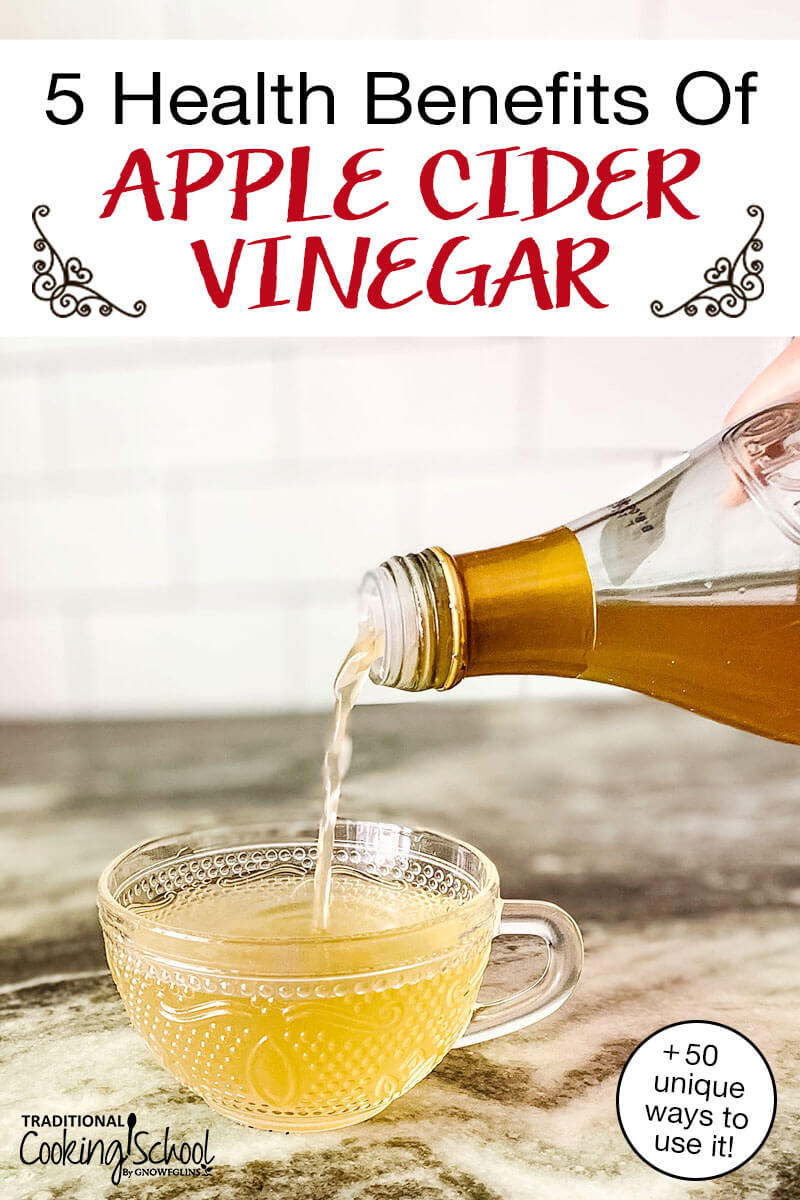 5 Health Benefits Of Apple Cider Vinegar 50 Ways To Use It