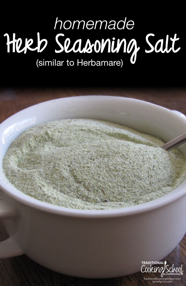 Homemade Herb Seasoning Salt (Similar To Herbamare) | Have you ever had Herbamare? It's a seasoned salt that also has lots of herbs and even kelp for added minerals. This easy recipe is like homemade Herbamare! Keep it in your cupboard to season meats and veggies, or make up a large batch to gift to the ones you love! It's sooooo yummy! | TraditionalCookingSchool.com