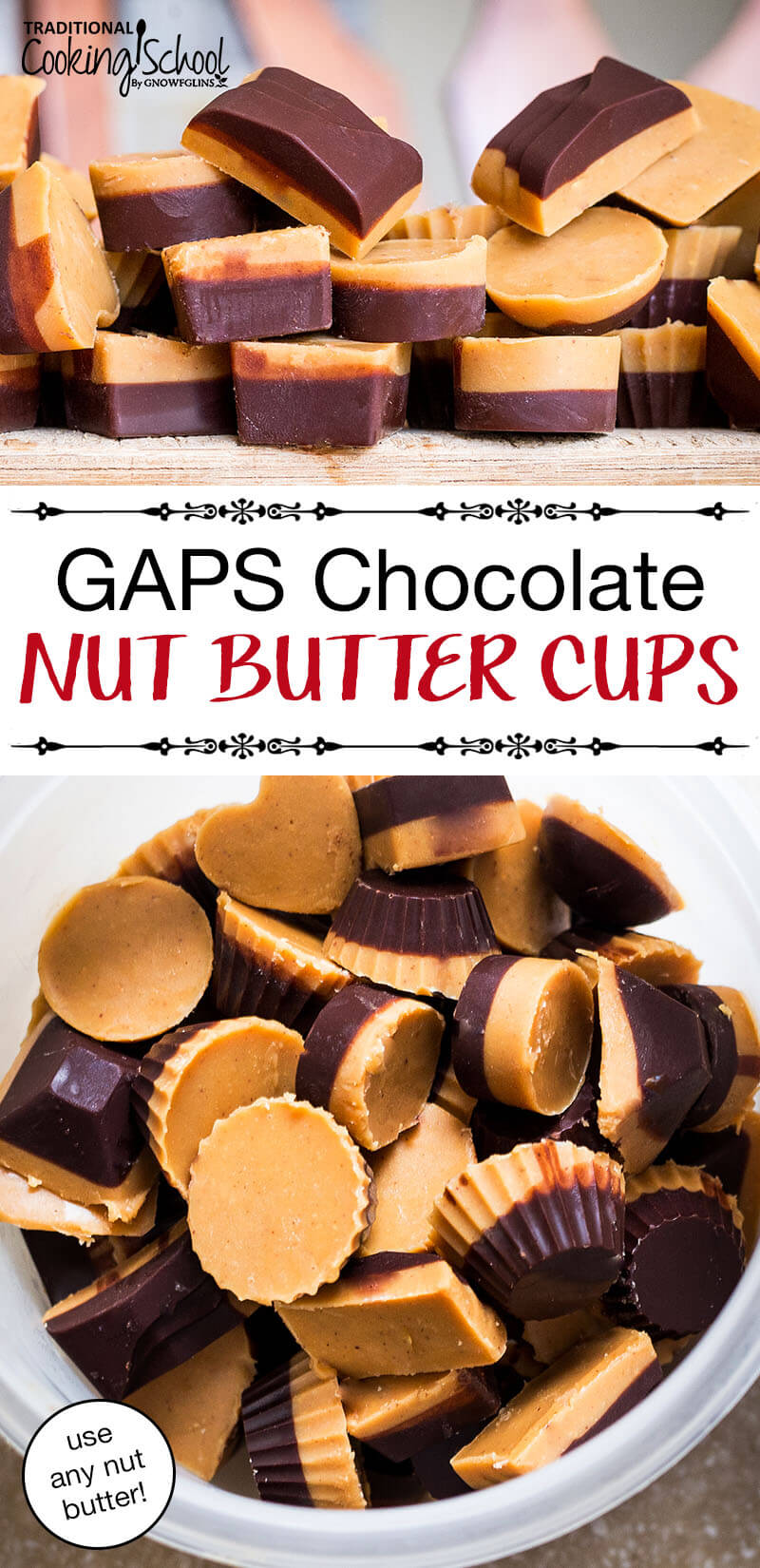 Chocolate Nut Butter Cups | Gapsdiet friendly and delicious. | TraditionalCookingSchool.com