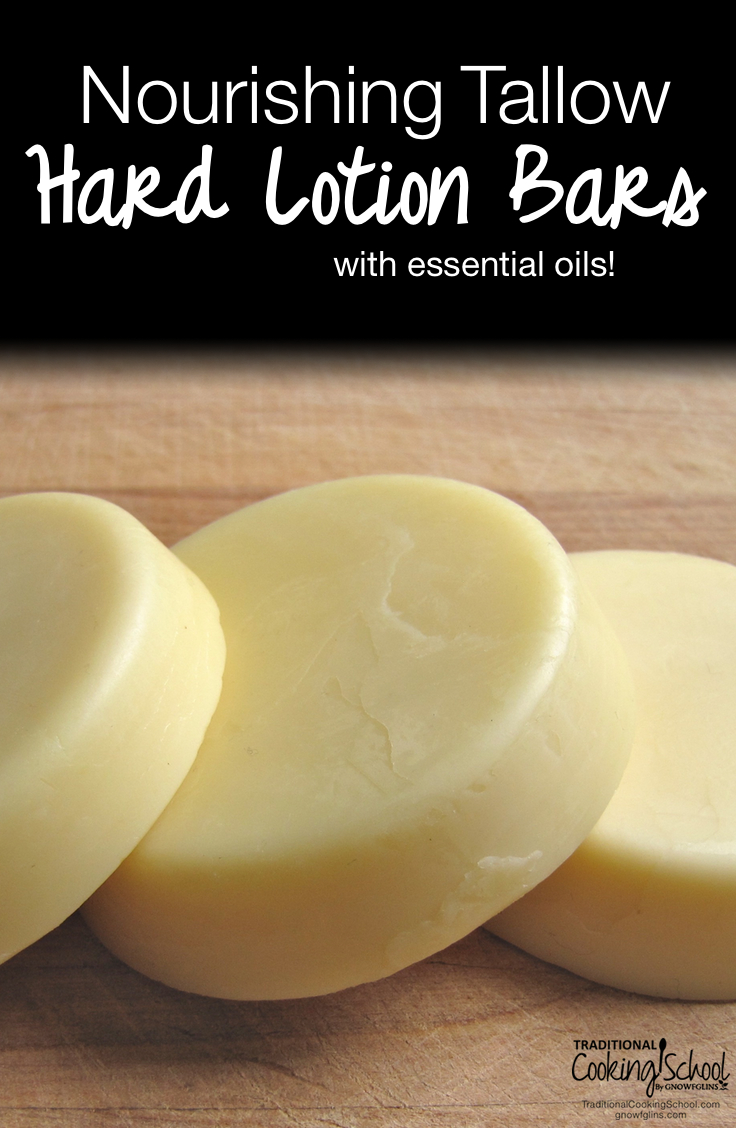 Nourishing Tallow Hard Lotion Bars | A hard lotion bar can be applied to the hands regularly without gunking-up everything one touches, unlike balms and lotions. These contain skin-nourishing fat and healing essential oils. Plus, they're so easy to make! | TraditionalCookingSchool.com