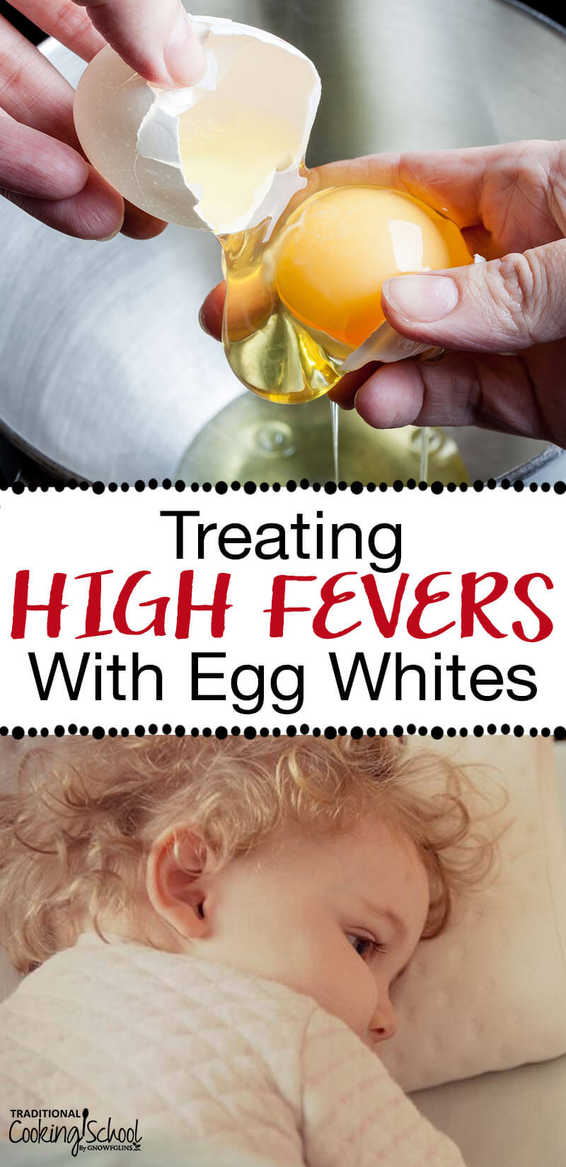 Treating High Fevers With Egg Whites | Parents are told to reduce their kids' fevers with aspirin or other medicines. For a mild fever, this can do more harm than good. Here's a natural fever remedy you may not have heard of... egg whites! | TraditionalCookingSchool.com