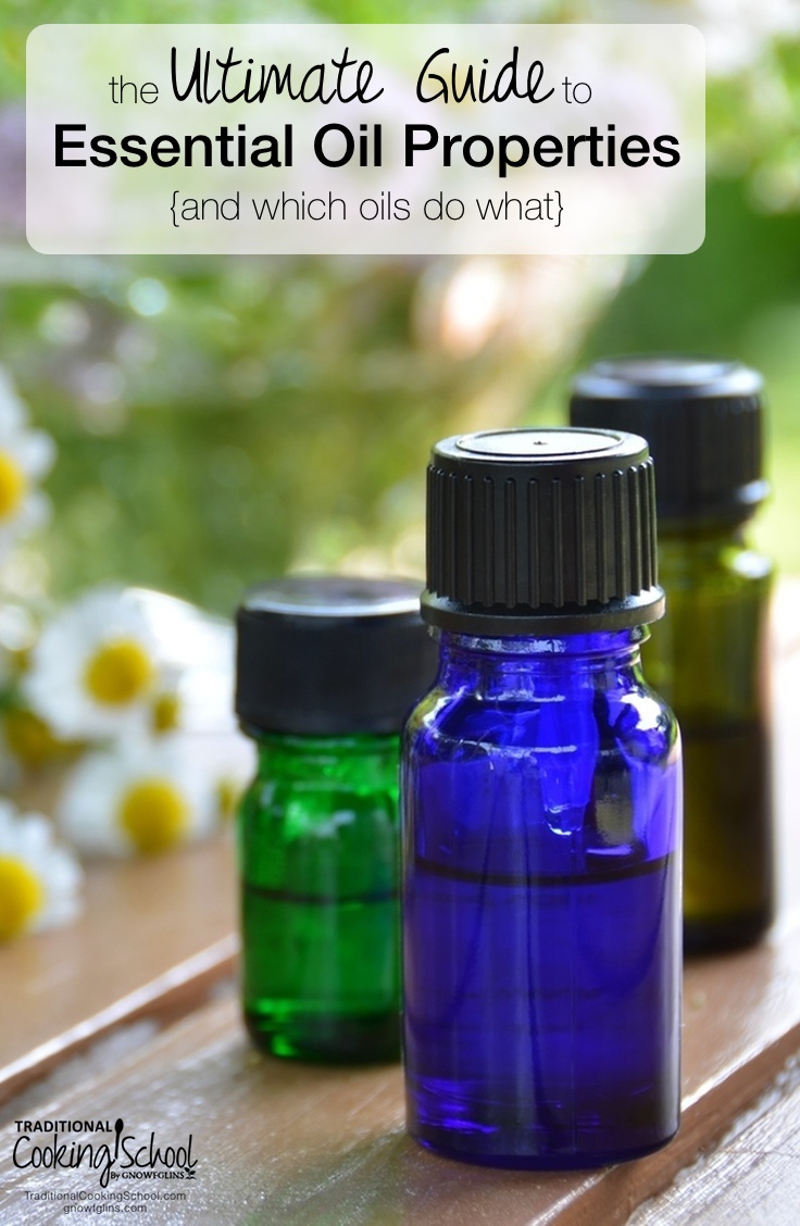 The Ultimate Guide To Essential Oil Properties {and which oils do what} | You may need a course in Latin to understand all the different properties of essential oils. Look no further! This is your one-stop-shop for understanding and decoding the various properties of essential oils. Bookmark or pin this post and come back often. | TraditionalCookingSchool.com