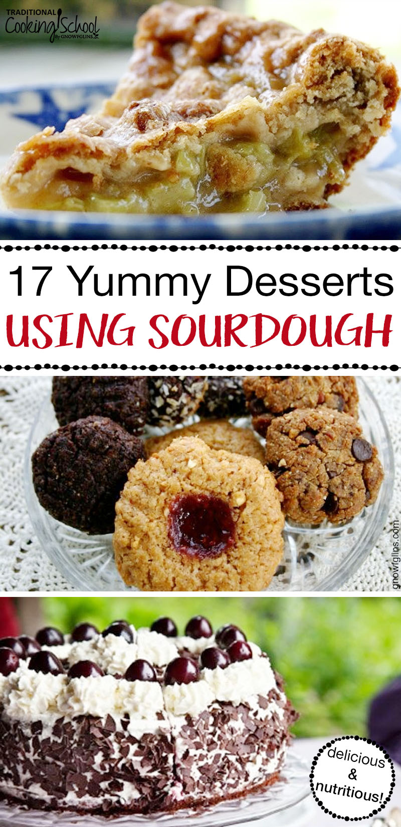 17 Yummy Desserts Using Sourdough