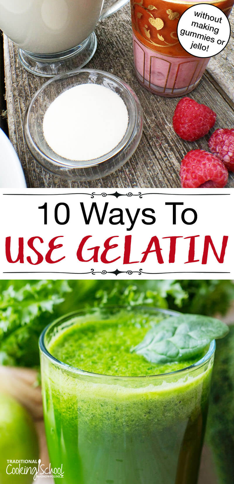 10 Ways to Use Gelatin without making gummies or jello. Gelatin has a profound role in nourishing and knitting together the human body which makes it a supplement worth consuming on a daily basis. Plus, it's very versatile. Here are recipes for how to incorporate it into 10 daily foods, none of which are fruit snacks, but plenty which are great for kids and will benefit your health, beauty and energy. #gelatin #collagen #beauty #recipes #health #greatlakes