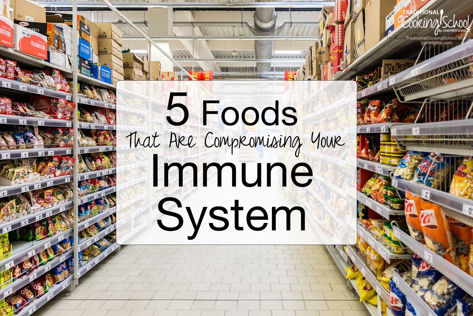 5 Foods That Are Compromising Your Immune System | The one thing that could be hurting your immune system? It's not how much you exercise, what supplements you take, or what natural practitioner you visit. Can you guess what that one thing is? It's the food you eat! Here are the top five foods you can reduce or eliminate for the sake of your immune system. | TraditionalCookingSchool.com