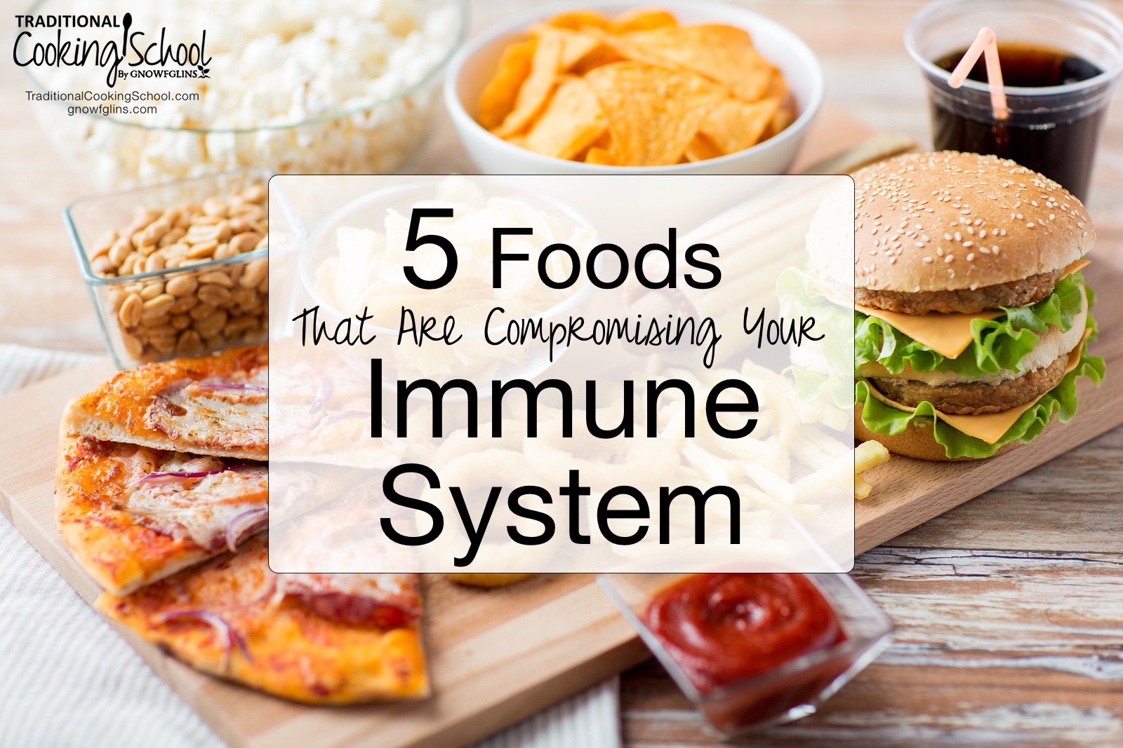 5 Foods That Are Compromising Your Immune System | The one thing that could be hurting your immune system? It's not how much you exercise, what supplements you take, or what natural practitioner you visit. Can you guess what that one thing is? It's the food you eat! Here are the top five foods you can reduce or eliminate for the sake of your immune system. | TraditionalCookingSchool.com