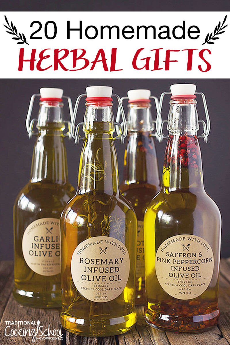 20 Homemade Herbal Gifts | Are you ready to be inspired with herbal gift ideas that are beautiful, thoughtful, healthy, and homemade? You've come to the right place! We've gathered 20 homemade herbal gifts -- including teas, salves, and culinary creations -- for everyone on your list. | TraditionalCookingSchool.com