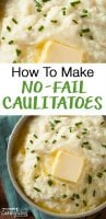 no-fail caulitatoes with butter and chives and text overlay