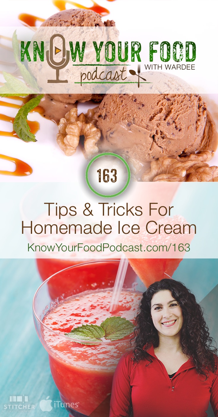 KYF #163: Tips & Tricks For Homemade Ice Cream | "I hate the heat. When it gets above 65° F, I get cranky," says my friend Jessica. No doubt about it. When summer hits, a big ole' need to stay cool tops the list of dietary concerns! Right? And if you or your kiddos, like Jessica, get cranky in the heat and need to eat cold foods a lot during the summer to keep your cool... | KnowYourFoodPodcast.com/163