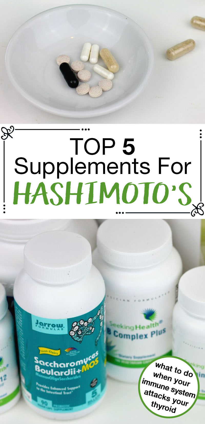 Bottles of supplements sitting on a counter. A bowl of supplement pills with text overlay "Top 5 Supplements for Hashimotos".