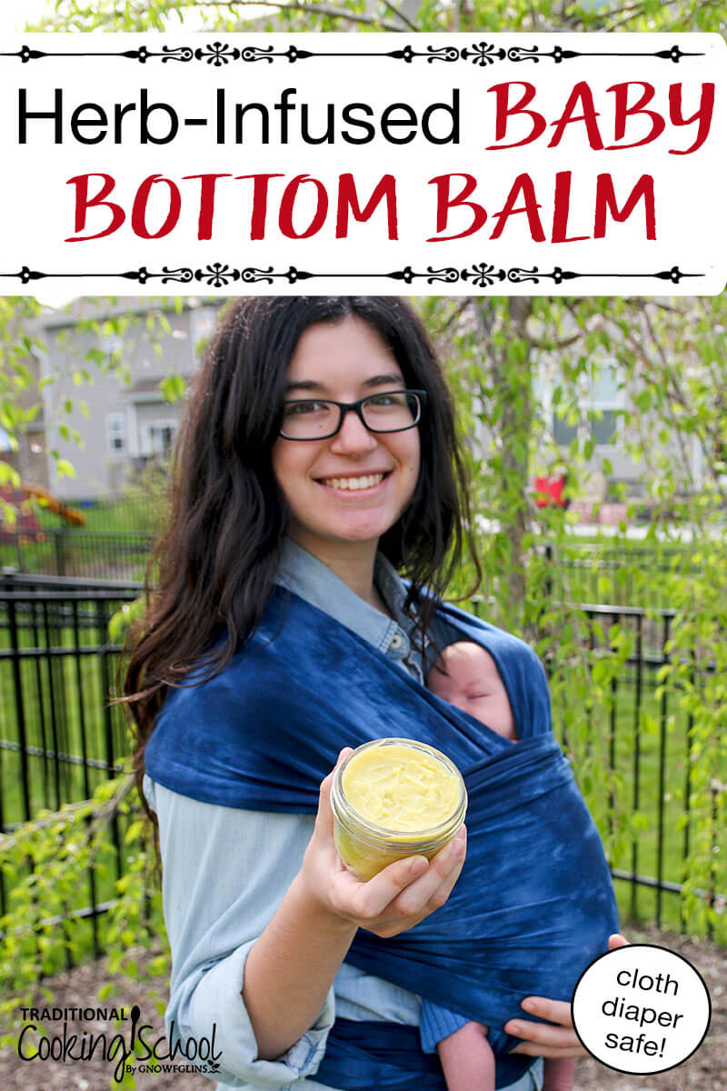 Herb-Infused Baby Bottom Balm {cloth diaper safe!} | After buying an expensive 2-ounce tube of herbal bottom balm, I decided to make my own -- and I like my version even better! With skin-nourishing oils and healing herbs, this baby bottom balm is even cloth diaper safe! | TraditionalCookingSchool.com