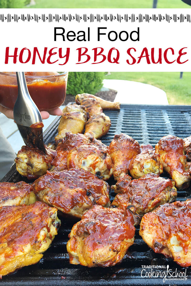 Real Food Honey BBQ Sauce | We cook outside nearly all summer long which means... a LOT of grilling! So when the same old burgers and chicken get boring, we dress them up with this Real Food Honey BBQ Sauce! No high fructose corn syrup, no MSG, and no artificial ingredients! | TraditionalCookingSchool.com