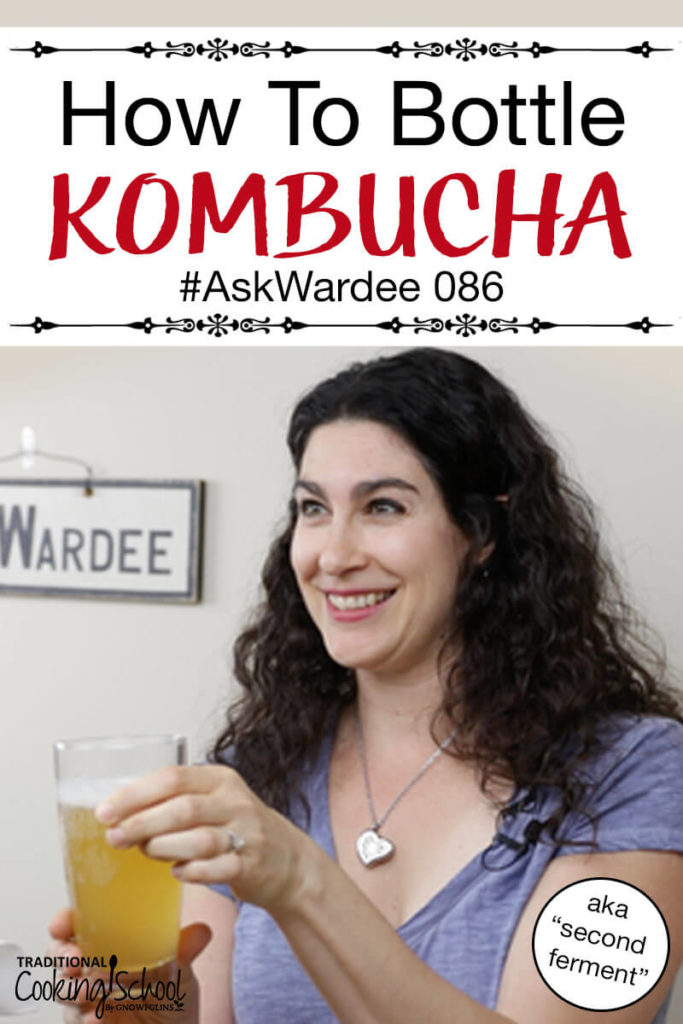 How To Bottle Kombucha (aka...Second Ferment It!)