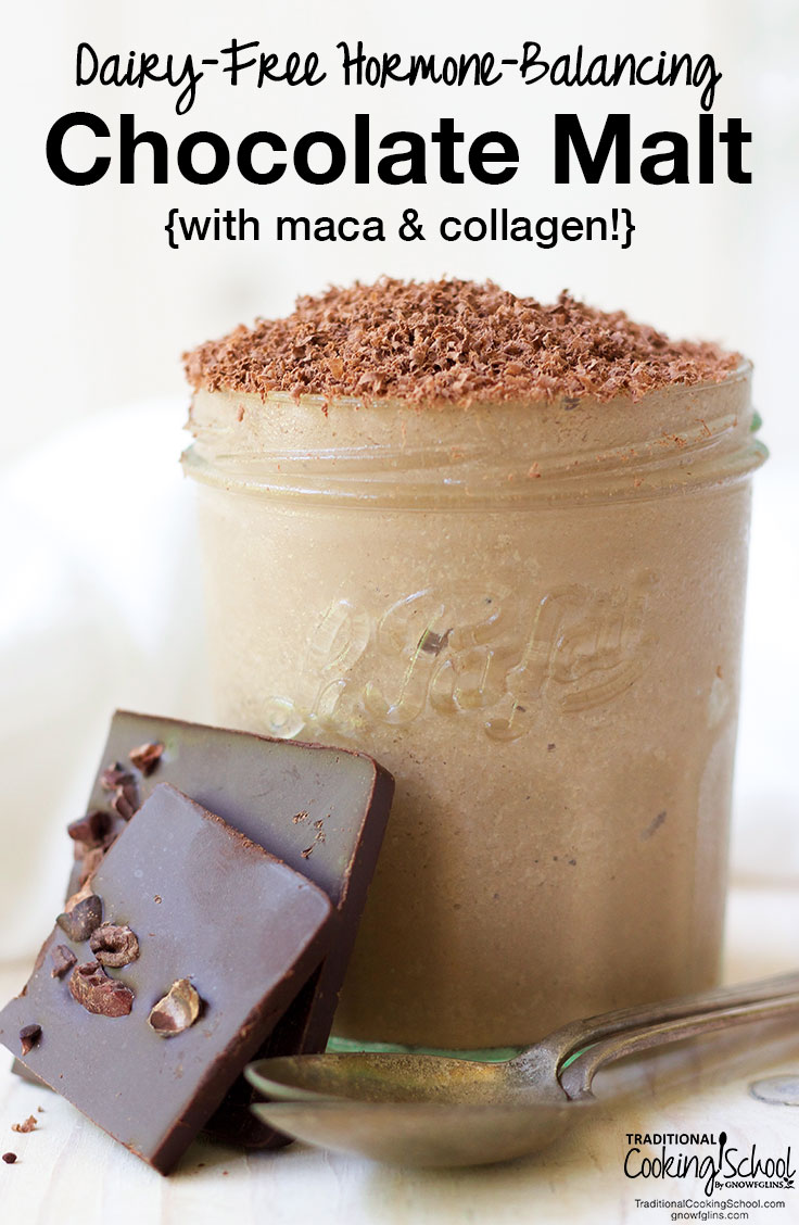Dairy-Free Hormone-Balancing Chocolate Malt {with maca & collagen!} | It's no shocker that most women love and crave chocolate... especially around the time of our cycle. With options for raw milk, dairy-free milk, and avocado, this hormone-balancing chocolate malt indulges that chocolate craving! It's perfect for those PMS times when we need extra energy and a mood boost. | TraditionalCookingSchool.com