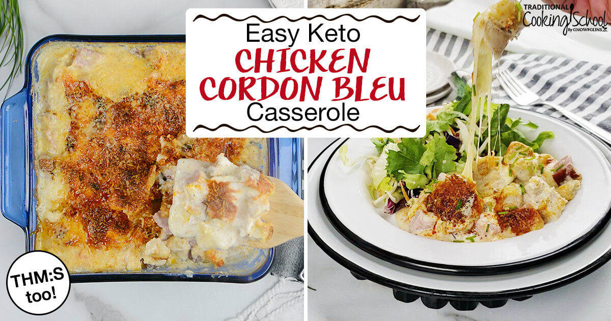 Easy Keto Chicken Cordon Bleu Casserole {THM:S, too!}