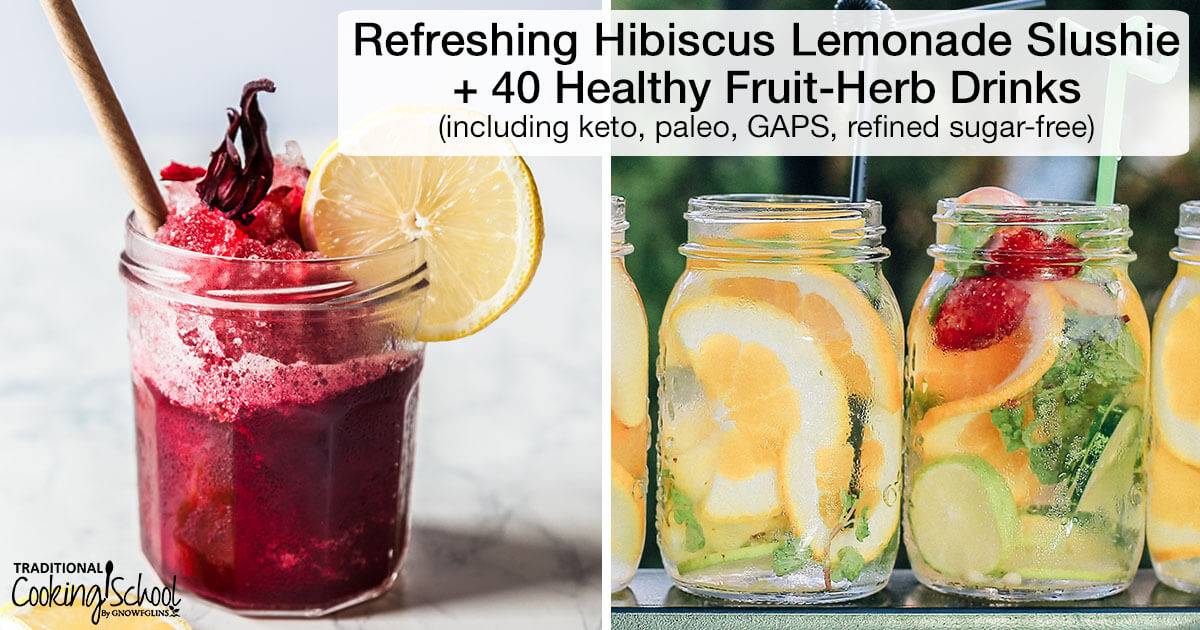 Refreshing Hibiscus Lemonade Slushie + 40 Healthy Fruit-Herb Drinks