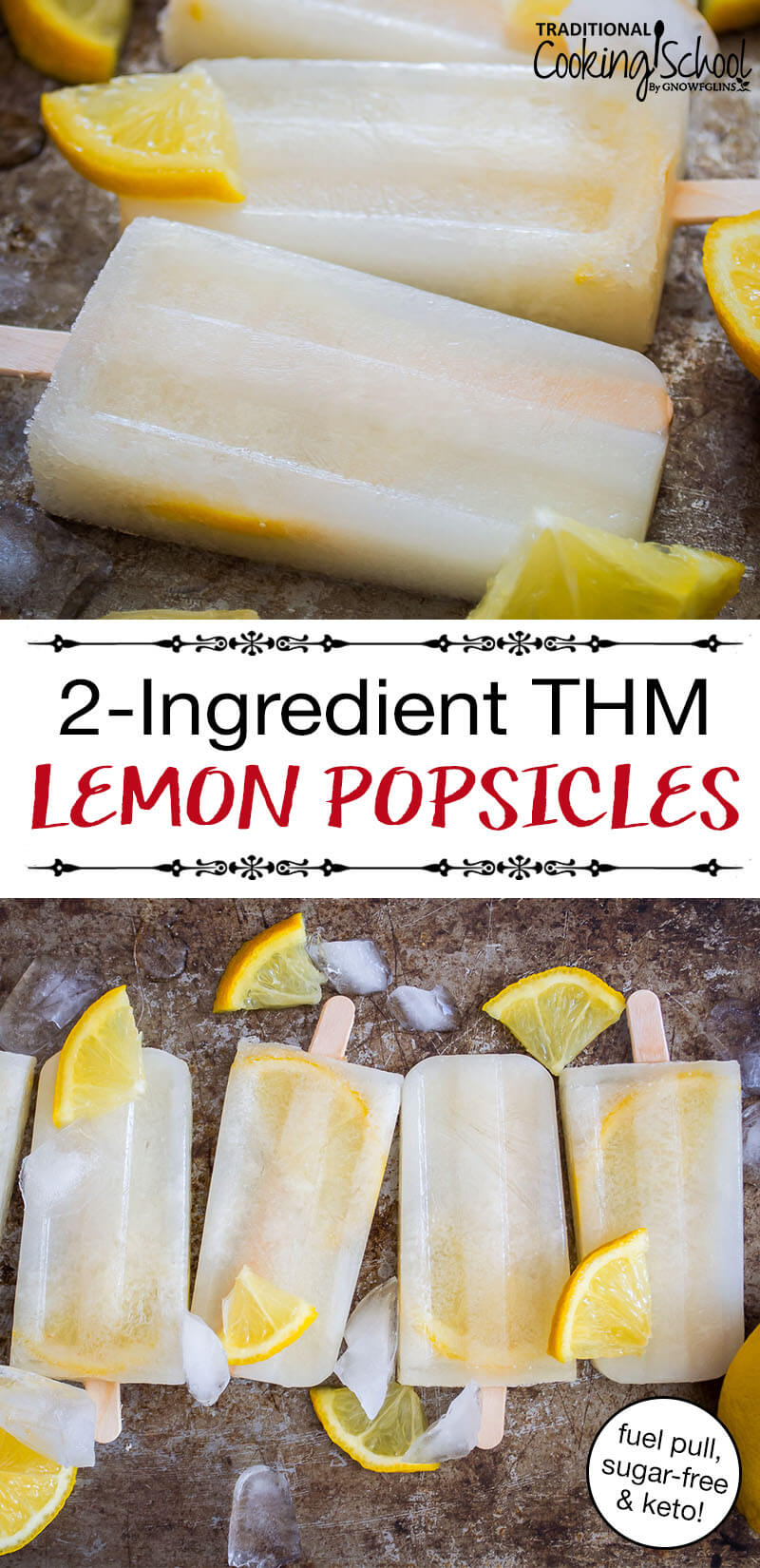 Pinterest pin with two images of lemon popsicles on a tray. Text overlay says, "2-Ingredient THM Lemon Popsicles - Fuel Pull, Sugar-Free & Keto!".