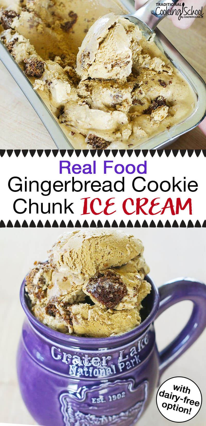 photo collage of ice cream being scooped into a purple Crater Lake National Park mug with text overlay: "Real Food Gingerbread Cookie Chunk Ice Cream"