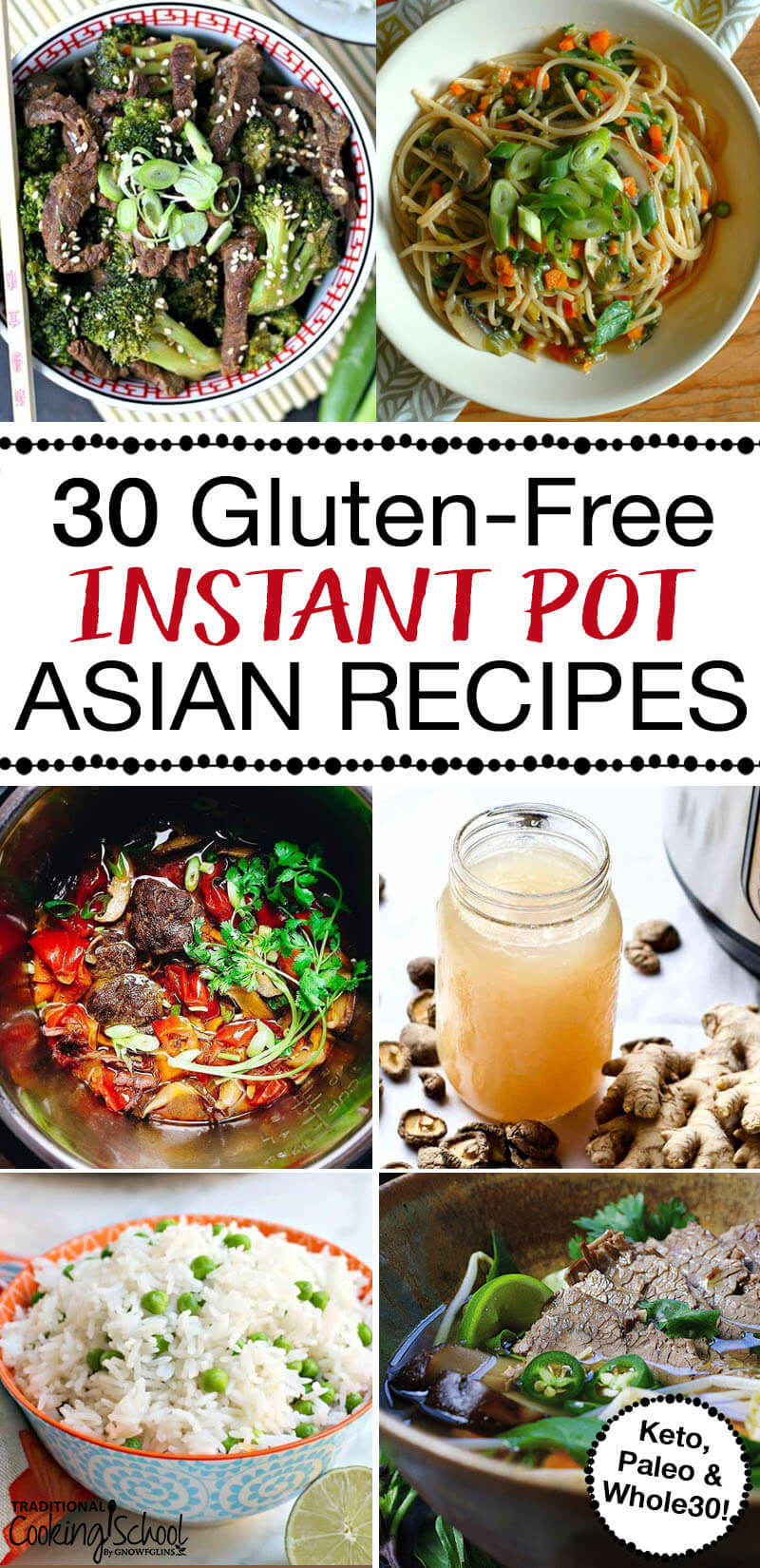 photo collage of Paleo, Whole30, and Keto Asian recipes, including vegetable lo mein and Thai chicken, with text overlay: "30 Gluten-Free Instant Pot Asian Recipes"