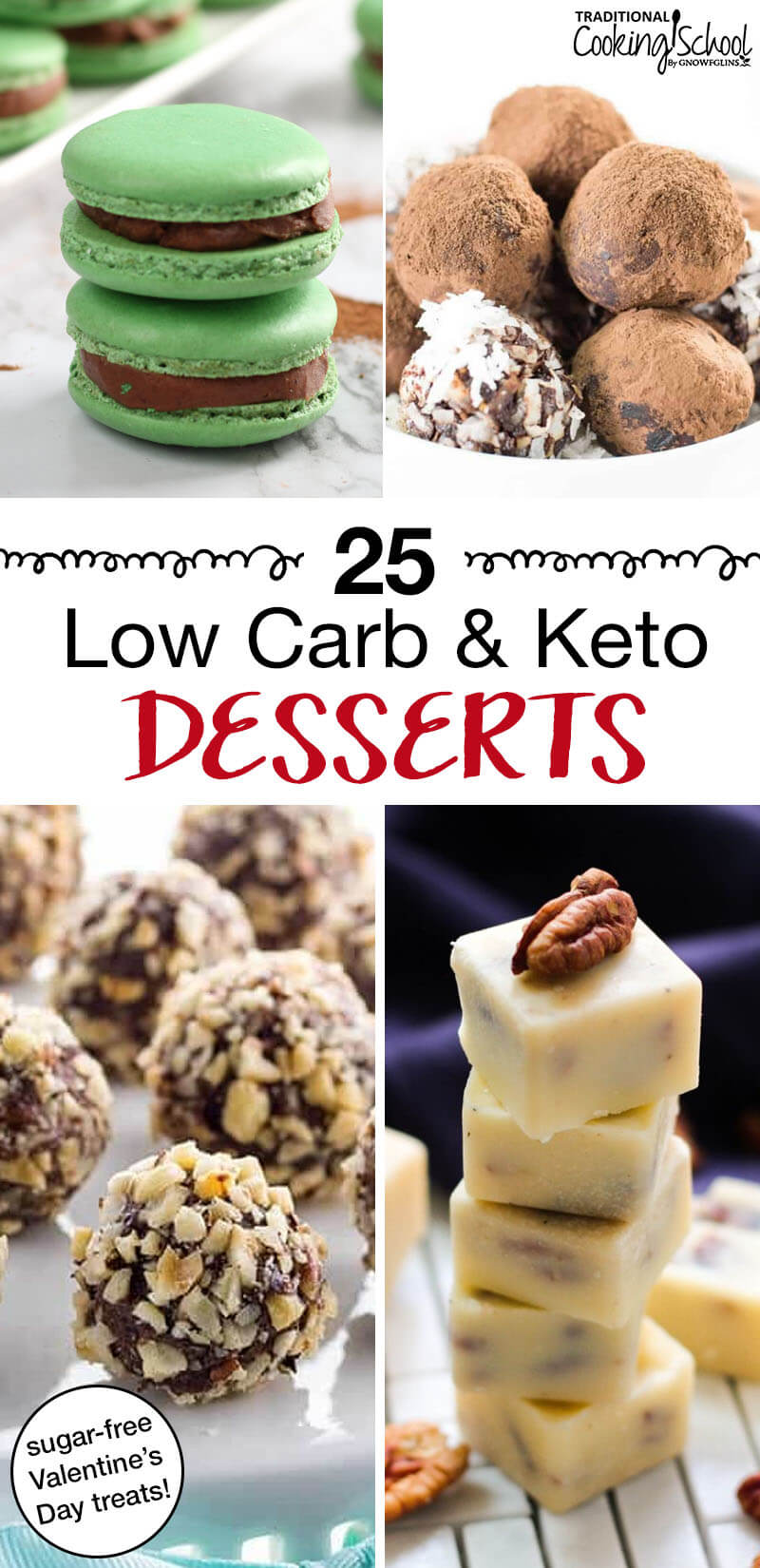 photo collage of low carb desserts with text overlay: "25 Low Carb & Keto Desserts (Sugar-Free Valentine's Day Treats!)"