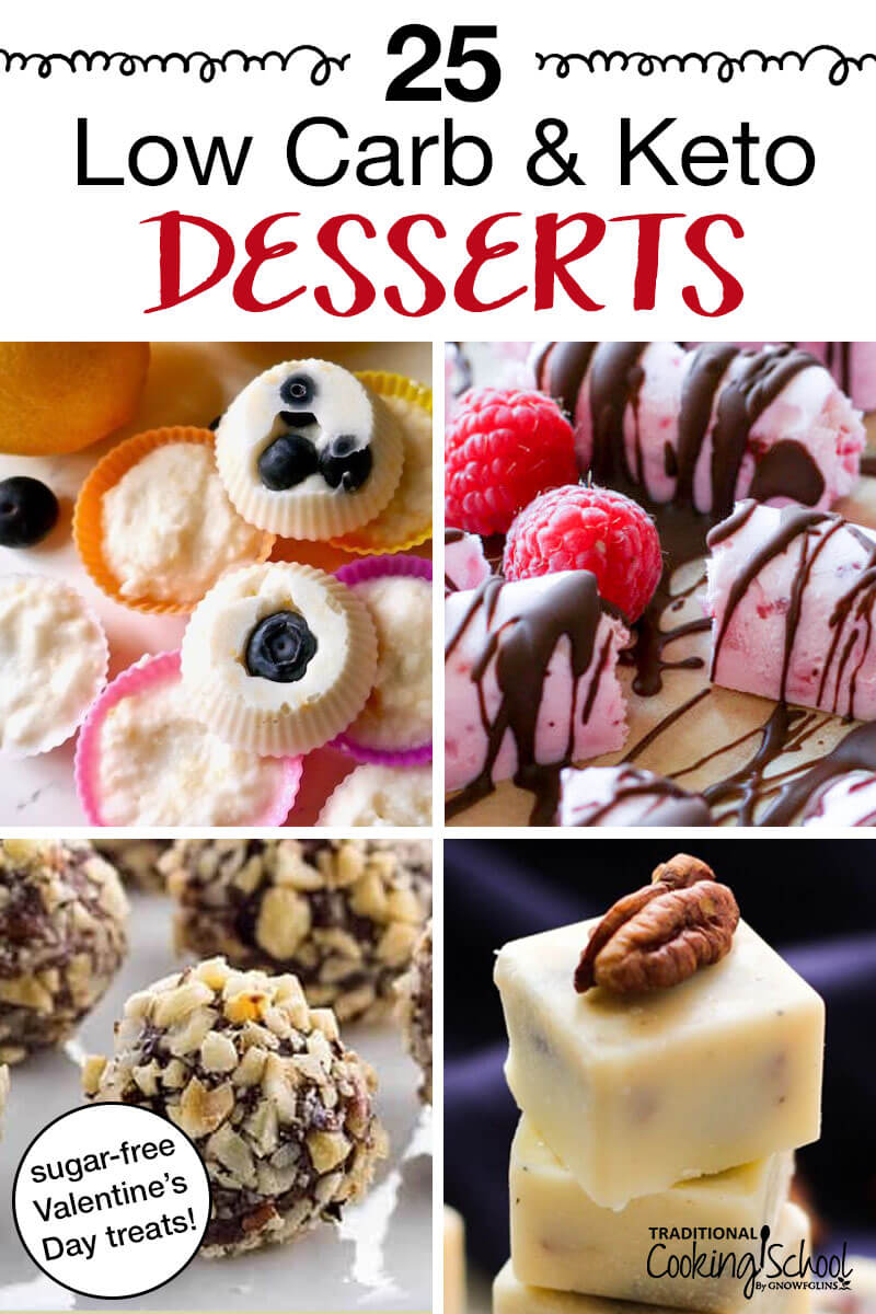 photo collage of stunning colorful desserts with text overlay: "25 Low Carb & Keto Desserts (Sugar-Free Valentine's Day Treats!)"