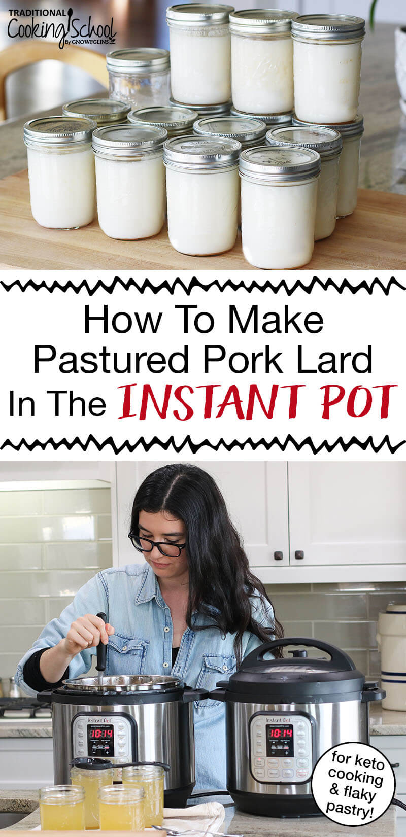 women in kitchen teaching how to make lard in the Instant Pot, including how to store lard and whether or not pork fat goes bad, with text overlay: "How To Make Grass-Fed Pork Lard In The Instant Pot (for keto cooking & flaky pastry!)"