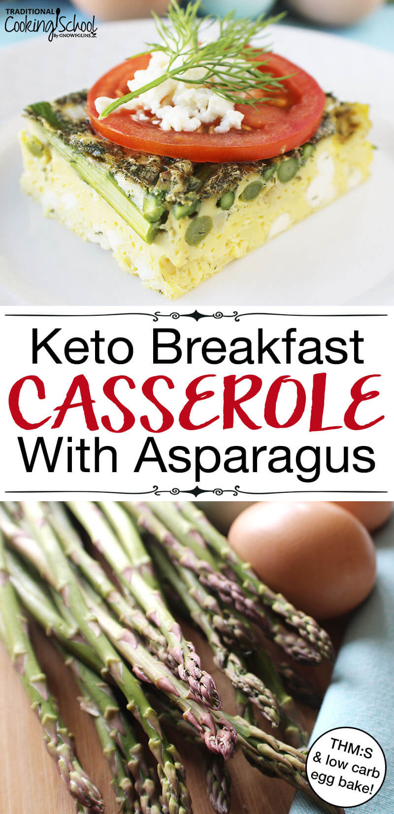 photo collage of an egg casserole with text overlay: "Keto Breakfast Casserole With Asparagus (THM:S & Low Carb Egg Bake!)"