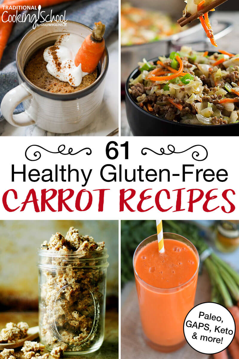 photo collage of healthy gluten-free carrot recipes including healthy carrot side dishes, with text overlay: "61 Healthy Gluten-Free Carrot Recipes (Paleo, GAPS, Keto, & more!)"