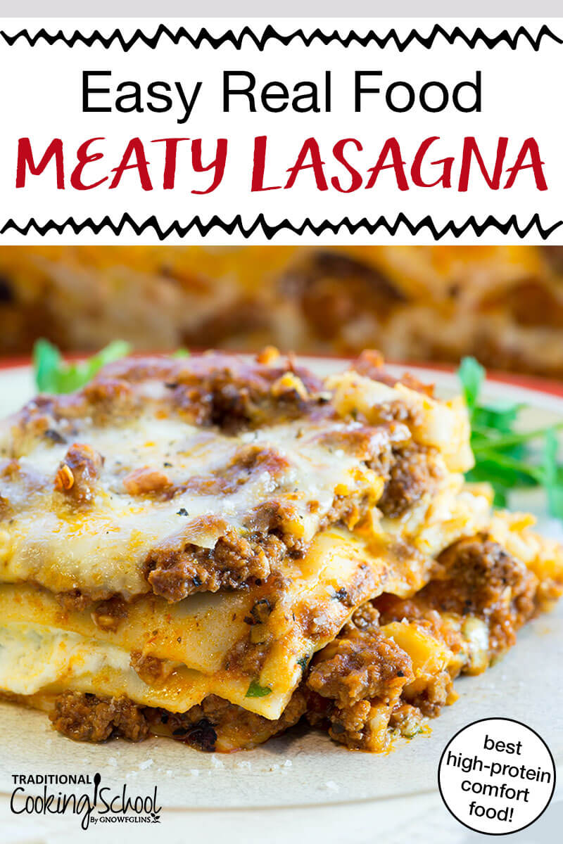 slice of classic, homemade lasagna with ricotta cheese and text overlay: "Easy Real Food Meaty Lasagna (best high-protein comfort food!)"