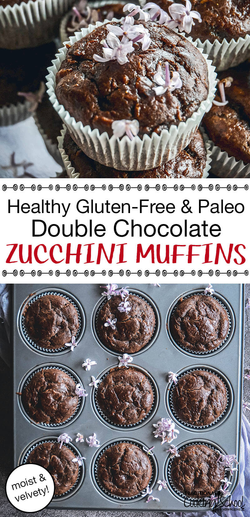 photo collage of chocolate muffins, still in their muffin tin or in an asymmetrical stack, sprinkled with lavender flowers, with text overlay: "Healthy Gluten-Free & Paleo Double Chocolate Zucchini Muffins (moist & velvety!)"