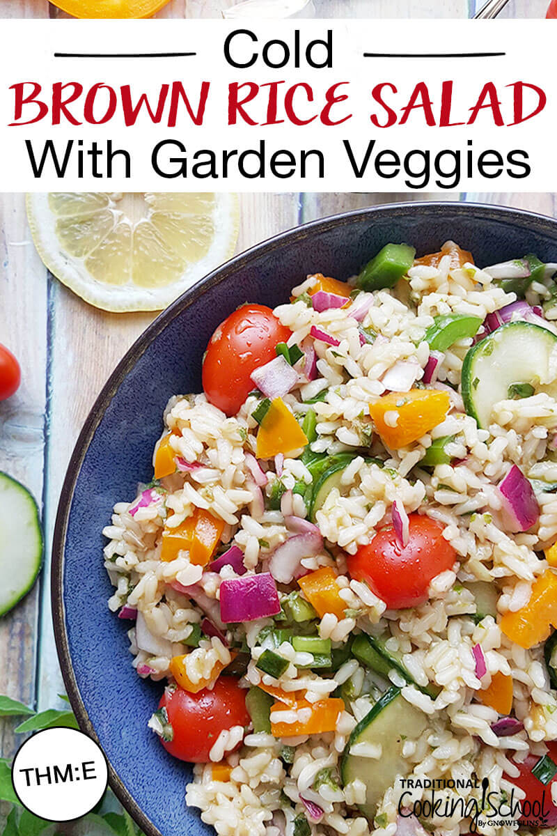 Cold Brown Rice Salad With Garden Veggies Thm E