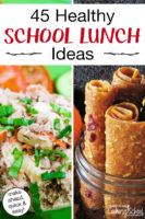 45 Healthy School Lunch Ideas (Make Ahead, Quick & Easy!)