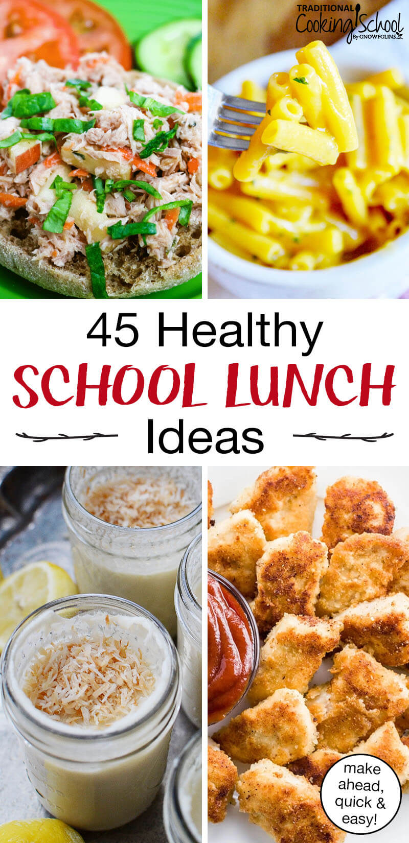 photo collage of school lunches, including lemon pudding cups and mac n' cheese, with text overlay: "45 Healthy School Lunch Ideas (make ahead, quick & easy!)"