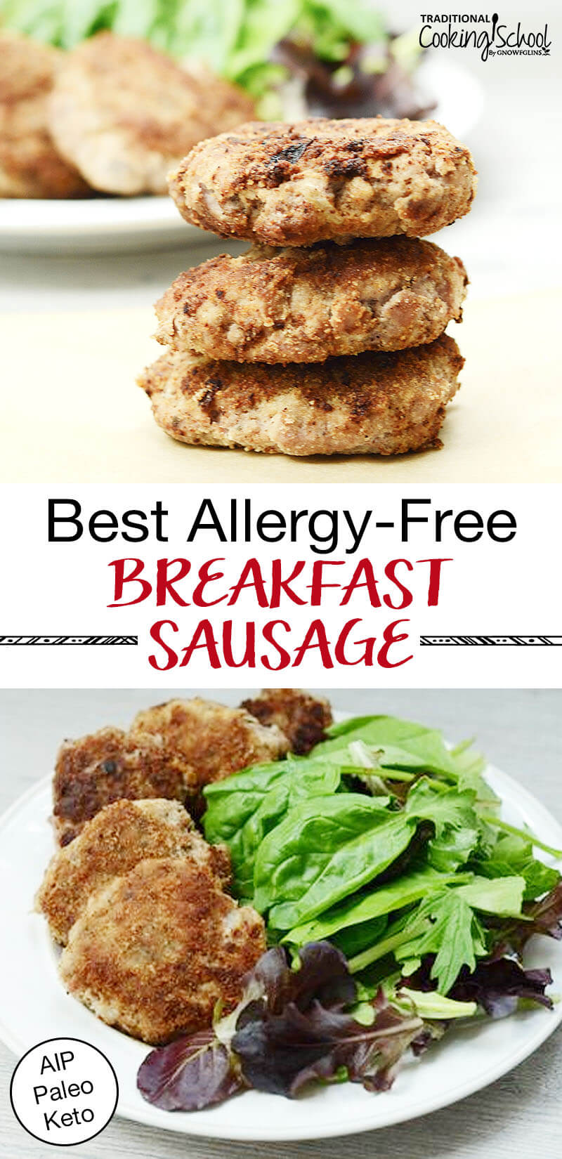 photo collage of crispy sausage patties, in a stack of three, and arranged on a plate with fresh greens, with text overlay: "Best Allergy-Free Breakfast Sausage (AIP, Paleo, Keto)"