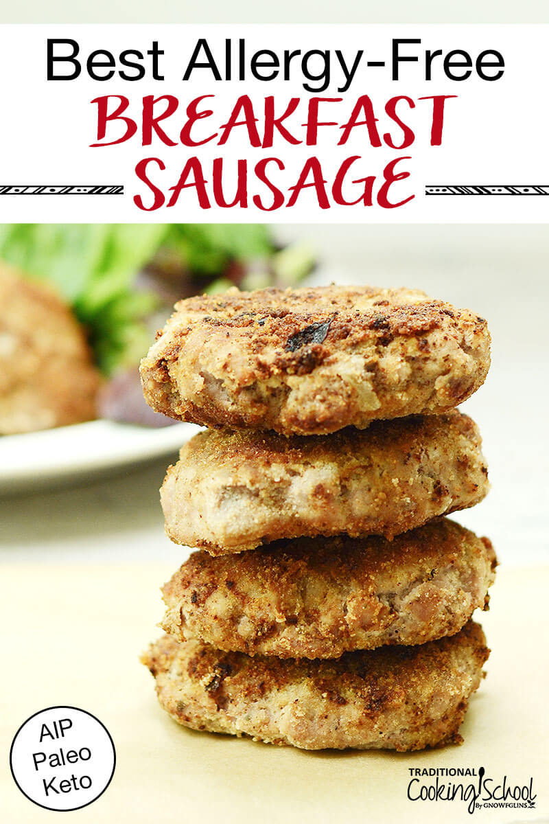 crispy sausage patties in a stack of three, with a plate of fresh greens in the background, with text overlay: "Best Allergy-Free Breakfast Sausage (AIP, Paleo, Keto)"