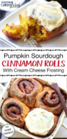 photo collage of pumpkin cinnamon rolls, a crusty golden topping slathered with cream cheese frosting in a casserole dish, with text overlay: "Pumpkin Sourdough Cinnamon Rolls With Cream Cheese Frosting (no yeast needed!)"