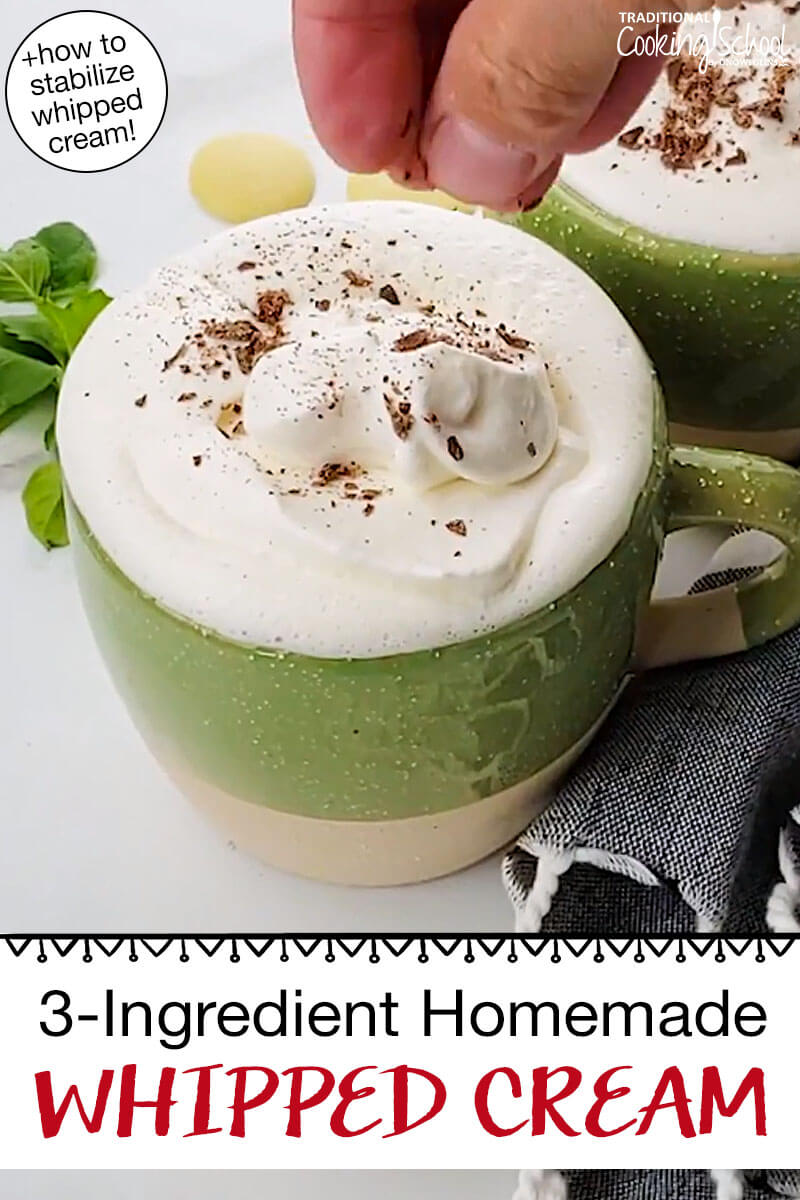 https://traditionalcookingschool.com/wp-content/uploads/2019/12/Homemade-Whipped-Cream-Traditional-Cooking-School-GNOWFGLINS-pin-4.jpg