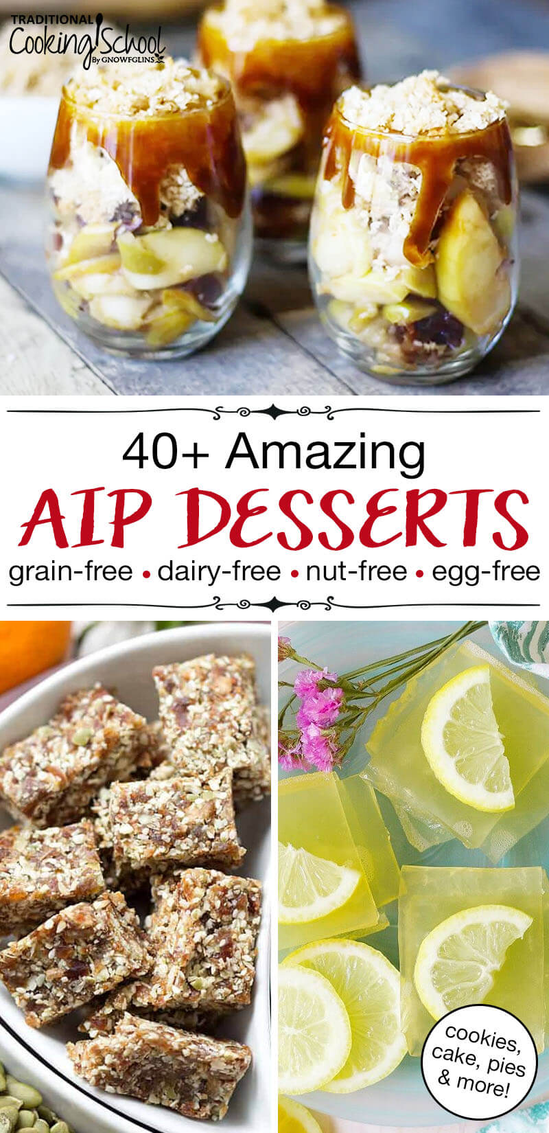 photo collage of allergy-friendly desserts including salted caramel apple parfait and lemon jello, with text overlay: "40+ Amazing AIP Desserts * Grain-Free * Dairy-Free * Nut-Free * Egg-Free (cookies, cakes, pies & more!)"