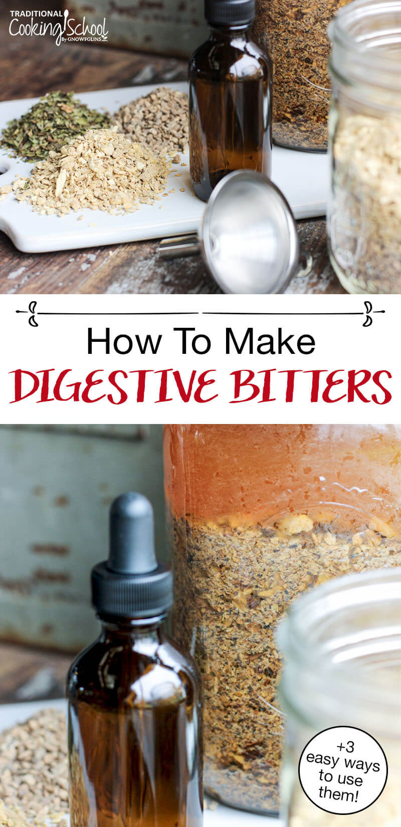 photo collage of making an herbal tincture, including bitter roots, an amber glass dropper bottle, and small stainless steel funnel, with text overlay: "How To Make Digestive Bitters +3 easy ways to use them!"