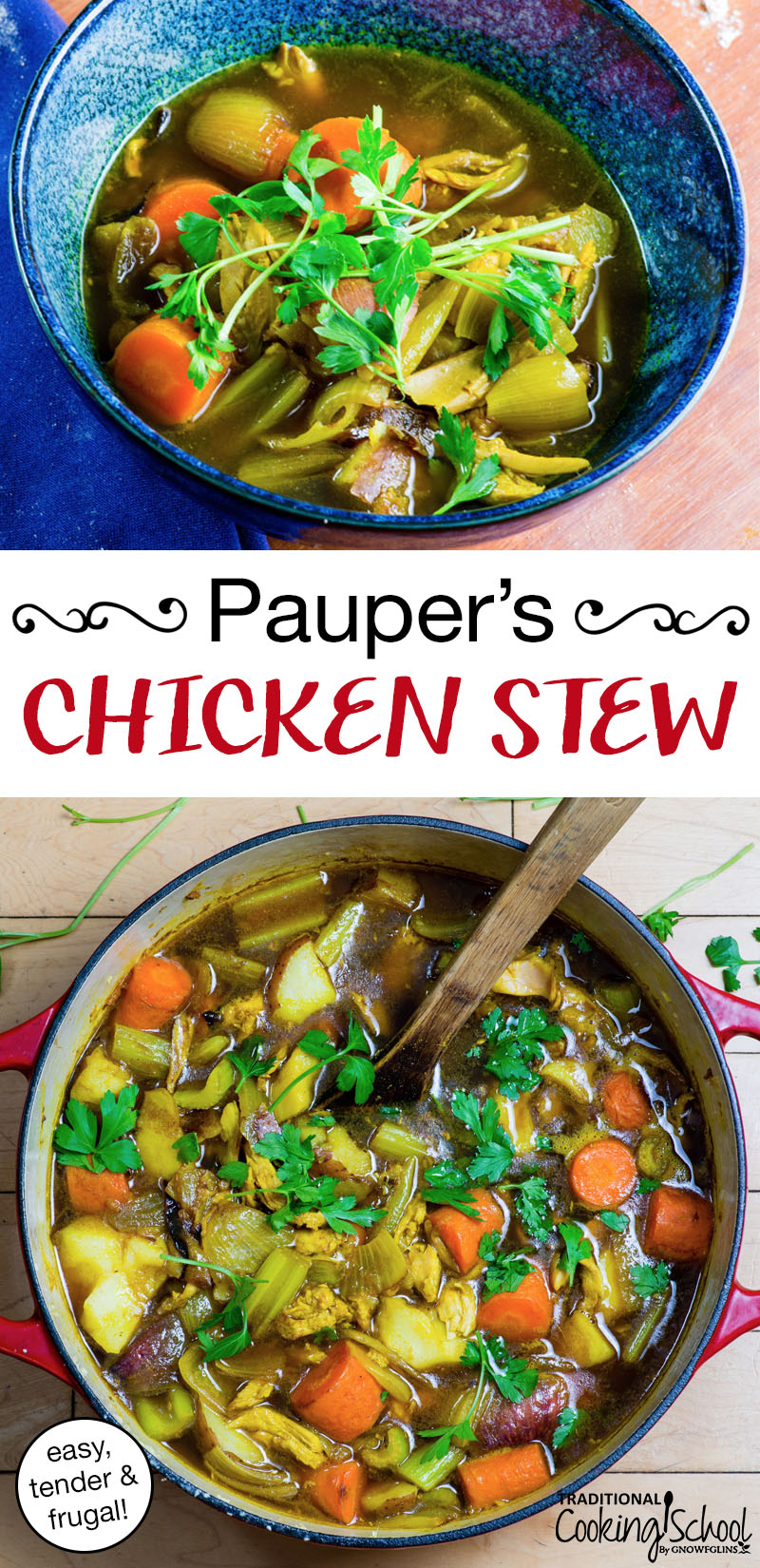photo collage of chicken and veggie stew, with test overlay: "Pauper's Chicken Stew (easy, tender & frugal!)"