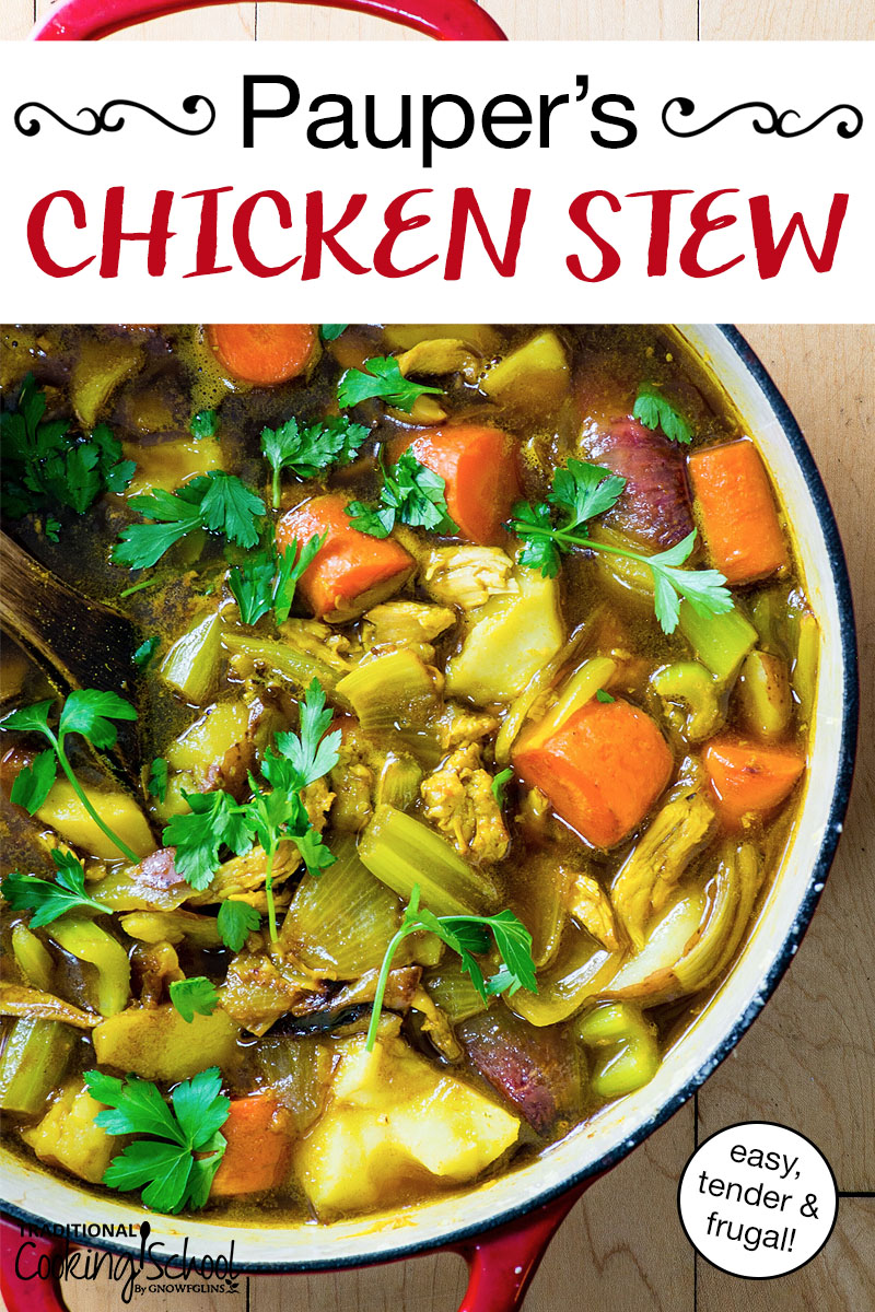 Large pot of chicken stew with bright carrots, fresh parsley, celery, potatoes and chicken. Text overlay says, "Pauper's Chicken Stew".