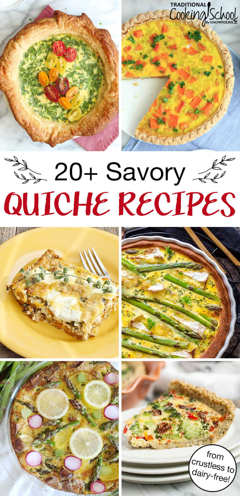 photo collage of quiches, with text overlay: "20+ Savory Quiche Recipes (from crustless to dairy-free!)"