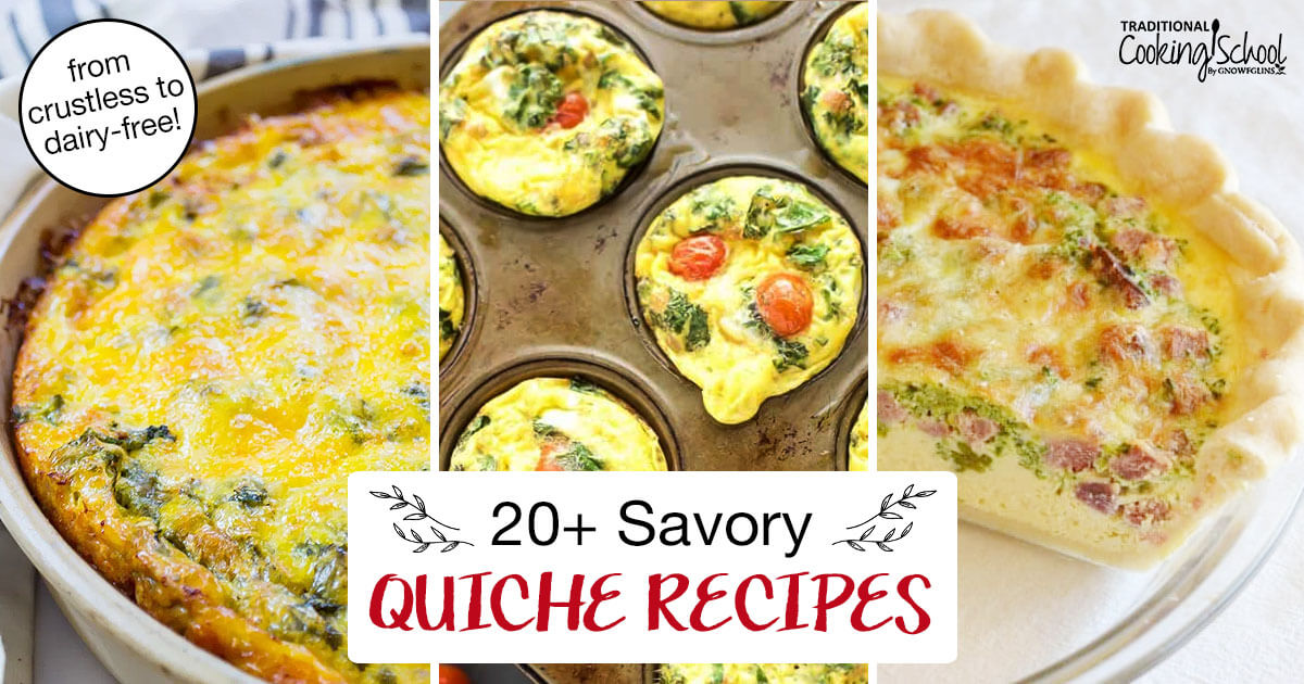 20+ Savory Quiche Recipes... From Crustless To Dairy-Free!